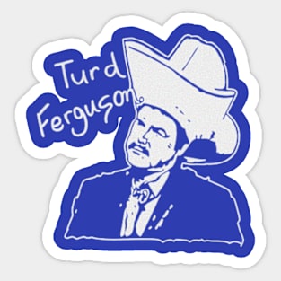 Turd Ferguson Sticker